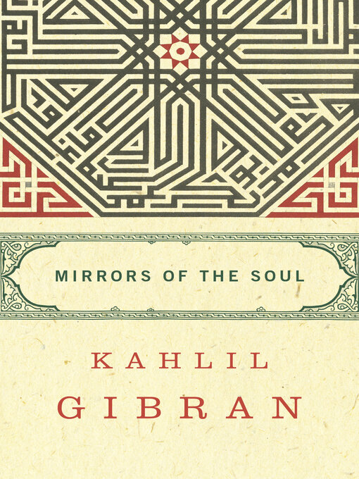 Title details for Mirrors of the Soul by Kahlil Gibran - Available